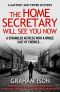 [Gaffney And Tipper 03] • The Home Secretary Will See You Now (Gaffney and Tipper Mysteries Book 3)